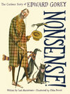 Cover image for Nonsense! the Curious Story of Edward Gorey
